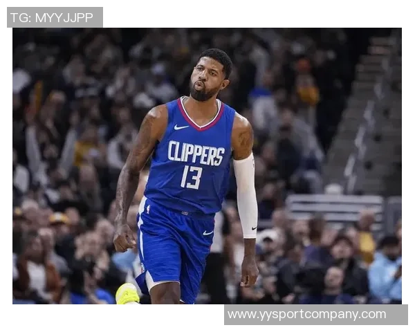 乔治状态回暖连续两场高效表现三分球命中率惊人助球队逐渐走向佳境