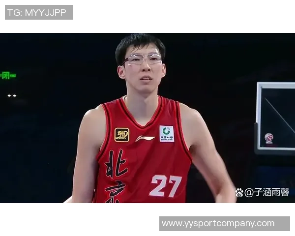 周琦表现出色成为内线支柱北京队主力频遭伤病困扰面临挑战